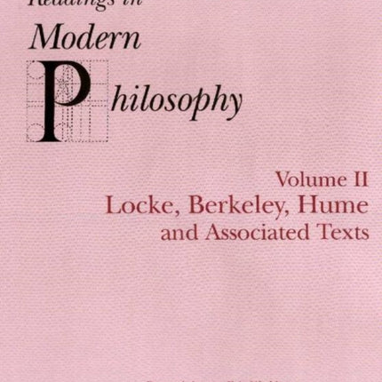 Readings In Modern Philosophy, Volume 2: Locke, Berkeley, Hume and Associated Texts