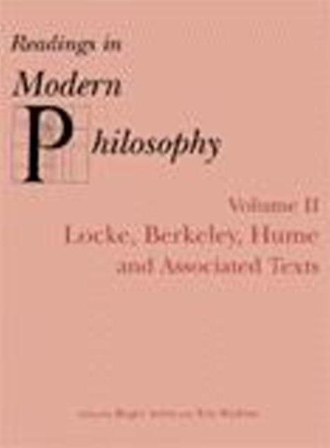 Readings In Modern Philosophy, Volume 2: Locke, Berkeley, Hume and Associated Texts