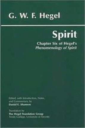 Spirit: Chapter Six of Hegel's Phenomenology of Spirit