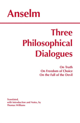 Three Philosophical Dialogues: On Truth, On Freedom of Choice, On the Fall of the Devil