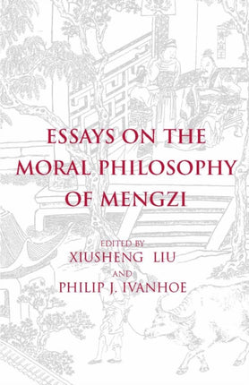 Essays on the Moral Philosophy of Mengzi