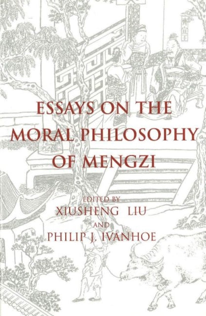 Essays on the Moral Philosophy of Mengzi