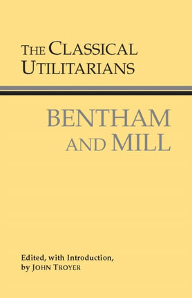 The Classical Utilitarians: Bentham And Mill