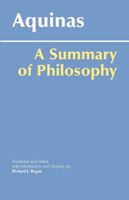 A Summary of Philosophy: A Summary of Philosophy