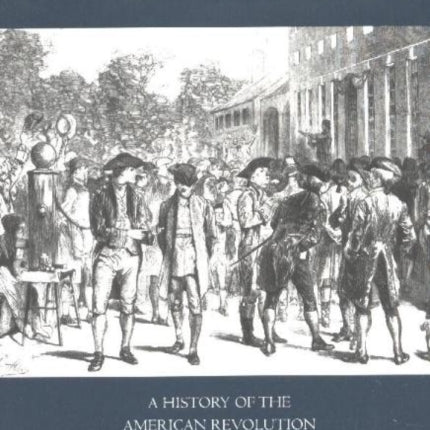 The Founding of a Nation: A History of the American Revolution, 1763-1776