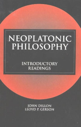 Neoplatonic Philosophy: Introductory Readings