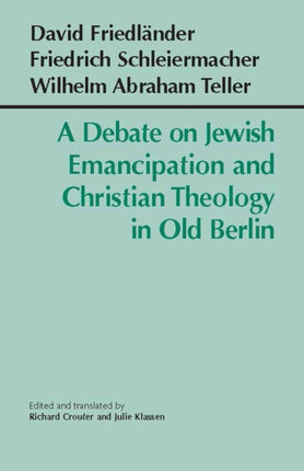 A Debate on Jewish Emancipation and Christian Theology in Old Berlin