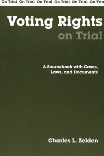 Voting Rights on Trial A Sourcebook with Cases