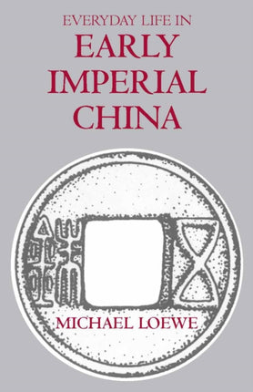 Everyday Life in Early Imperial China