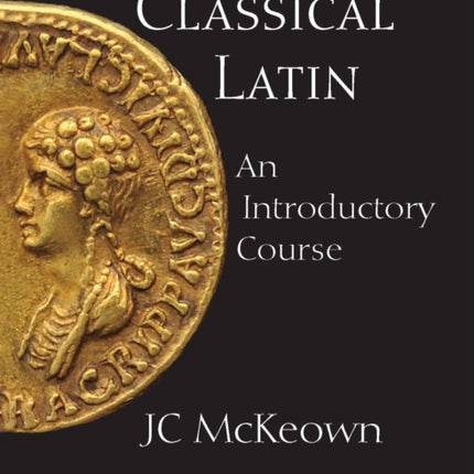 Classical Latin: An Introductory Course