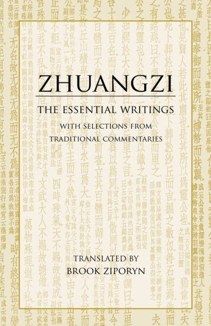 Zhuangzi: The Essential Writings: With Selections from Traditional Commentaries