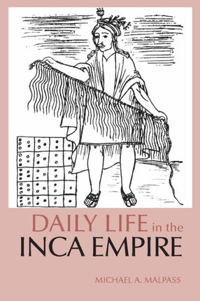 Daily Life in the Inca Empire