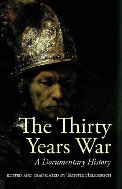 The Thirty Years War: A Documentary History