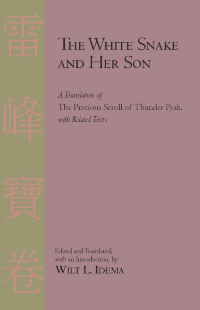 The White Snake and Her Son: A Translation of the Precious Scroll of Thunder Peak