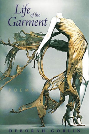 Life of the Garment: Poems