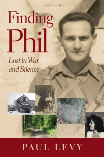 Finding Phil: My Search for an Uncle Lost in War and Family Silence