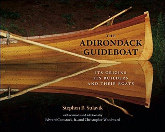 The Adirondack Guideboat: its Origin, its Builders, and Their Boats