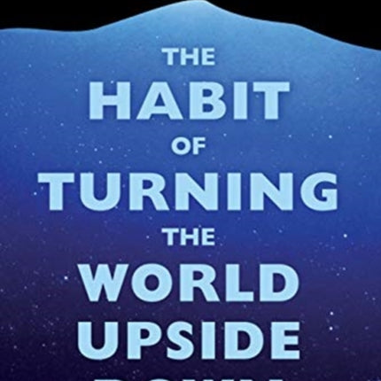 The Habit of Turning the World Upside Down: Our Belief in Property and the Cost of That Belief