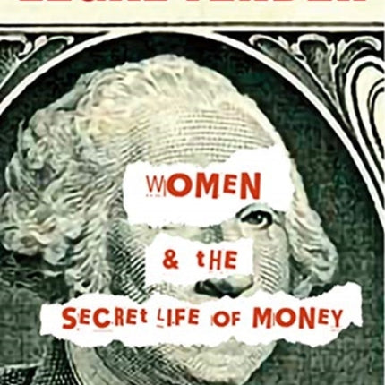 Legal Tender: Women & the Secret Life of Money