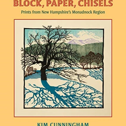 Block, Paper, Chisels: Prints from New Hampshire's Monadnock Region