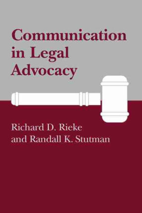 Communication in Legal Advocacy Studies in RhetoricCommunication