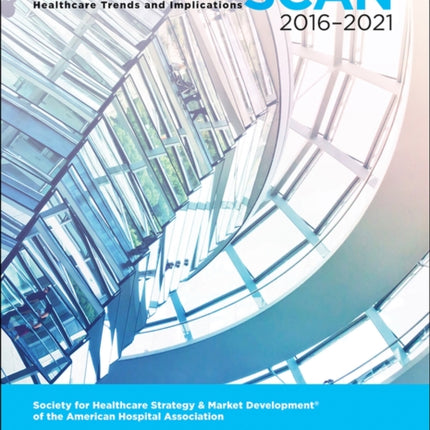 Futurescan 2016-2021: Healthcare Trends and Implications