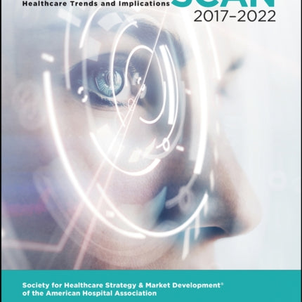 Futurescan 2017-2022: Healthcare Trends and Implications