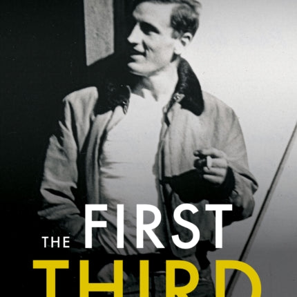 The First Third: Real Life Adventures of Jack Kerouac's Hero