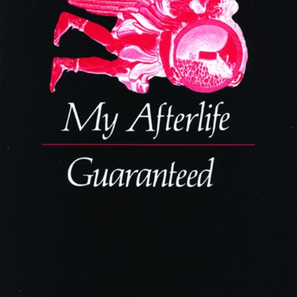 My Afterlife Guaranteed