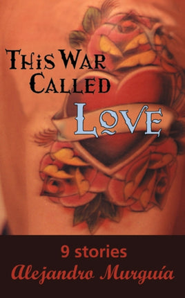 This War Called Love Nine Stories