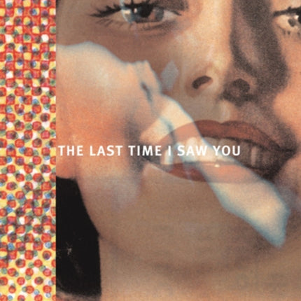 The Last Time I Saw You