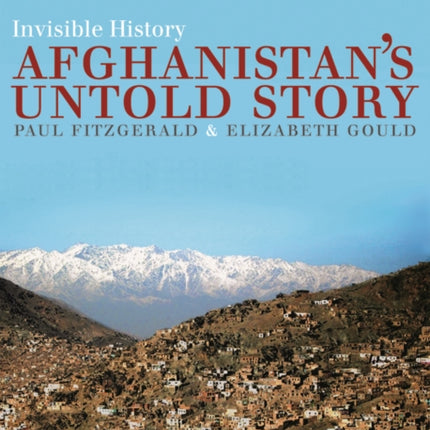 Invisible History: Afghanistan's Untold Story