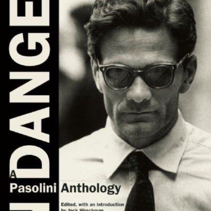 In Danger: A Pasolini Anthology