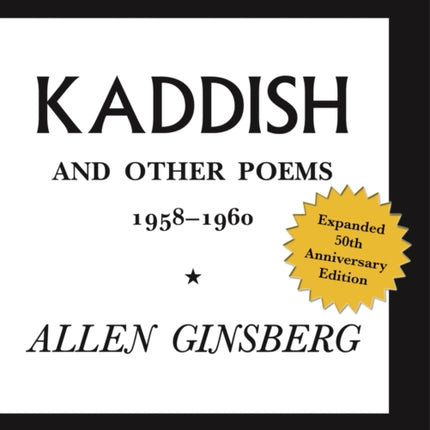 Kaddish and Other Poems: 50th Anniversary Edition