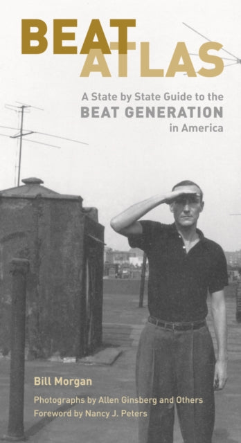 Beat Atlas: A State by State Guide to the Beat Generation in America