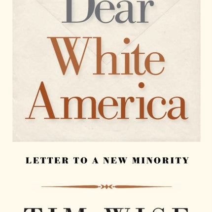 Dear White America: Letter to a New Minority