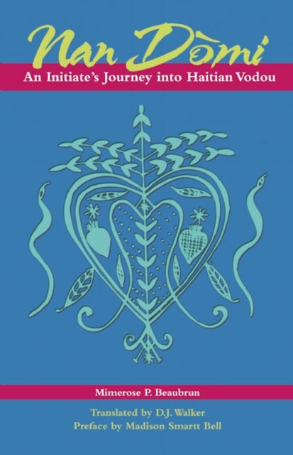 Nan Domi: An Initiate's Journey into Haitian Vodou