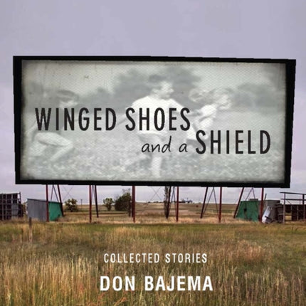 Winged Shoes and a Shield: Collected Stories