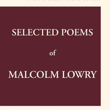 Selected Poems of Malcolm Lowry: City Lights Pocket Poets Number 17