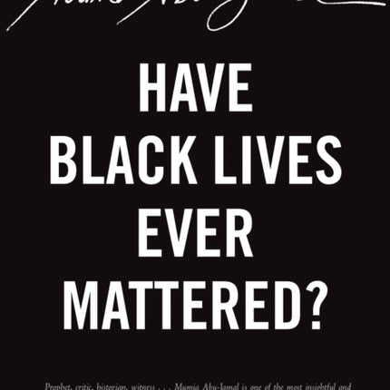 Have Black Lives Ever Mattered?