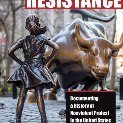 We the Resistance: Documenting a History of Nonviolent Protest in the United States