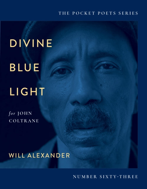 Divine Blue Light (For John Coltrane): Pocket Poets Series No. 63