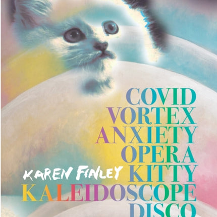 COVID Vortex Anxiety Opera Kitty Kaleidoscope