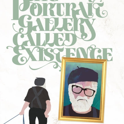 The Portrait Gallery Called Existence