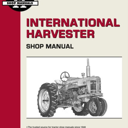 International Harvester Model 300-350 Utility, 400-400D & W400-W450D Tractor Service Repair Manual