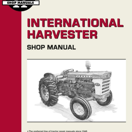 International Harvesters (Farmall) Model 460-2606 Gasoline & Diesel Tractor Service Repair Manual