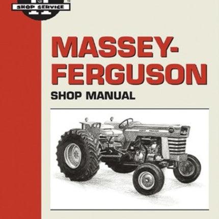 Massey-Ferguson MF175-180 Gas & Diesel, MF205-220 Diesel, and MF2675-2805 Diesel Tractor Service Repair Manual