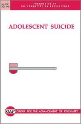 Adolescent Suicide GAP Report GAP Report 140