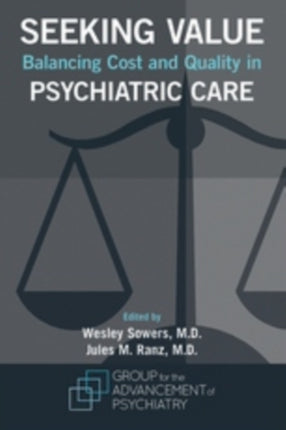 Seeking Value  Balancing Cost and Quality in Psychiatric Care