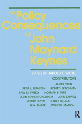 The Policy Consequences of John Maynard Keynes
